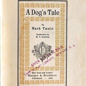 1904 A Dog's Tale Samuel Clemens Mark Twain 2nd Edition Illustrated HC E91